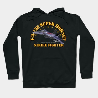 FA-18E Super Hornet - Strike Fighter Hoodie